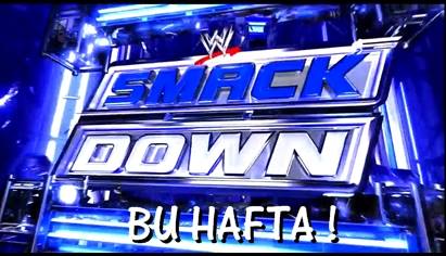 WWE Smackdown'da Bu Hafta !